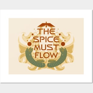 The Spice must Flow! Posters and Art